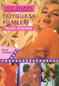 100 Filmde Başlangıcından Günümüze  - Duygu - Aşk filmleri (Ciltli)