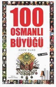 100 Osmanlı Büyüğü