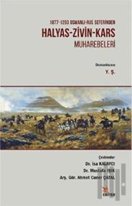 1877 - 1293 Osmanlı - Rus Seferinden Halyas - Zivin - Kars Muharebeleri