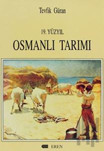 19. Yüzyıl Osmanlı Tarımı