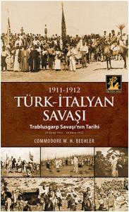 1911-1912 Türk-İtalyan Savaşı  Trablusgarp Savaşı'nın Tarihi