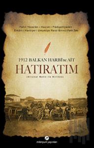 1912 Balkan Harbi’ne Ait Hatıratım