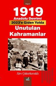 1919 Anadolu Devrimi- Unutulan Kahramanlar