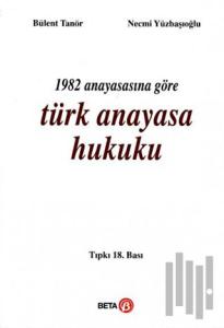 1982 Anayasasına Göre Türk Anayasa Hukuku