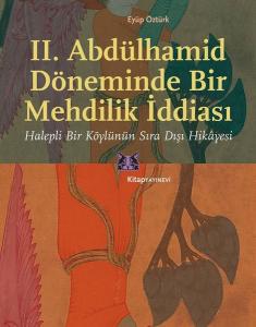 2. Abdülhamid Döneminde Bir Mehdilik İddiası