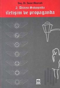 2. Dünya Savaşında İletişim ve Propaganda