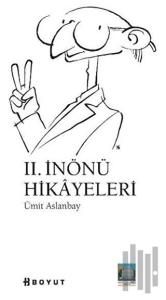 2. İnönü Hikayeleri
