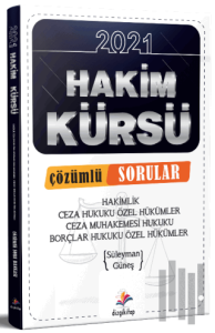 2021 Hakimlik HAKİM KÜRSÜ Ceza Hukuku, Ceza Muhakemesi Hukuku, Borçlar Hukuku Soru Bankası Çözümlü