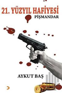 21.Yüzyıl Hafiyesi - Pişmandar
