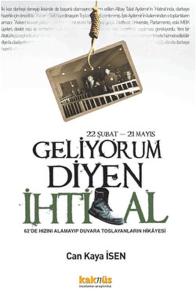 22 Şubat-22 Mayıs Geliyorum Diyen İhtilal
