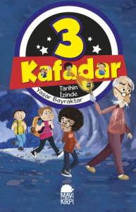 3 Kafadar 4 - Tarihin İzinde