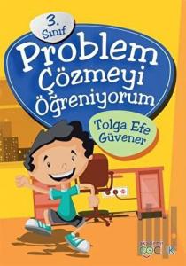 3. Sınıf Problem Çözmeyi Öğreniyorum