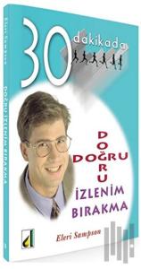 30 Dakikada Doğru İzlenim Bırakma