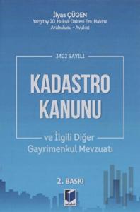 3402 Sayılı Kadastro Kanunu ve İlgili Diğer Gayrimenkul Mevzuatı