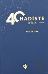 40 Hadiste İyilik