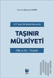 4721 Sayılı Türk Medeni Kanununda Taşınır Mülkiyeti