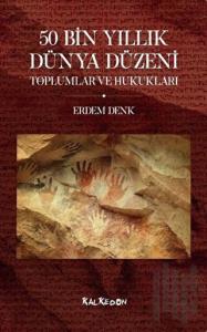 50 Bin Yıllık Dünya Düzeni