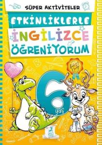6 Yaş Etkinliklerle İngilizce Öğreniyorum - Süper Aktiviteler