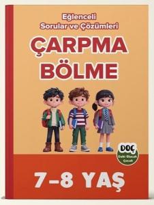 7 - 8 Yaş Çarpma Bölme - Eğlenceli Sorular ve Çözümleri
