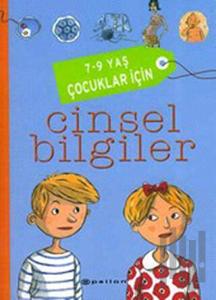 7-9 Yaş Çocuklar İçin Cinsel Bilgiler