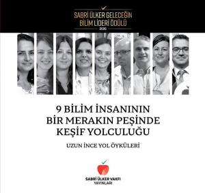 9 Bilim İnsanının Bir Merakın Peşinde Keşif Yolculuğu - Uzun İnce Yol Öyküleri (Ciltli)