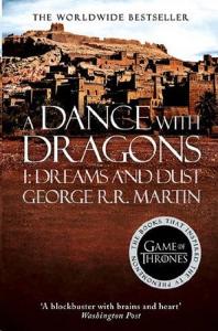 A Dance With Dragons: Part 1 Dreams and Dust (A Song of Ice and Fire Book 5) 