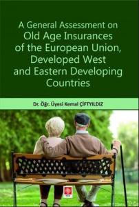 A General Assessment On Old Age Insurances Of The European UnionDeveloped West and Eastern Developi