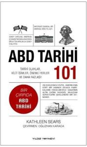 ABD Tarihi 101 - Tarihi Olaylar Kilit İsimler Önemli Yerler ve Daha Fazlası - Bir Çırpıda ABD Tari