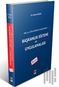 ABD ve Latin Amerika Ülkelerinde Başkanlık Sistemi ve Uygulamaları