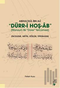 Abdulcelil İbn Ali Dürr-i Hoş-Ab - Manzum Bir Dürer Tercümesi