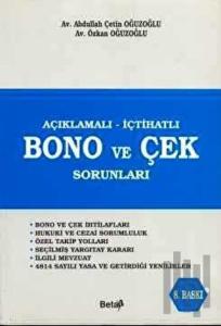 Açıklamalı - İçtihatlı Bono ve Çek Sorunları