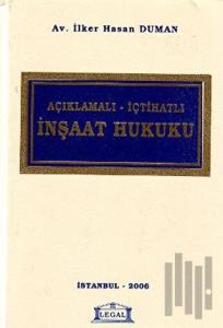 Açıklamalı - İçtihatlı İnşaat Hukuku (Ciltli)