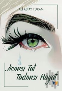 Acımsı Tat Tadımsı Hayat
