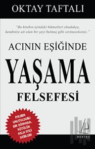 Acının Eşiğinde Yaşama Felsefesi