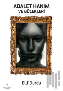 Adalet Hanım ve Böcekleri