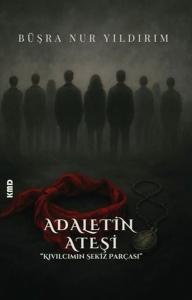 Adaletin Ateşi - Kıvılcımın Sekiz Parçası