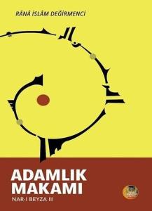 Adamlık Makamı: Nar-ı Beyza 3
