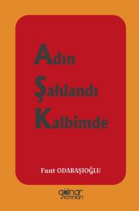 Adın Şahlandı Kalbimde