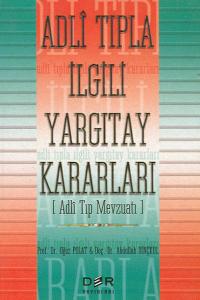 Adli Tıpla İlgili Yargıtay Kararları (Adli Tıp Mevzuatı)