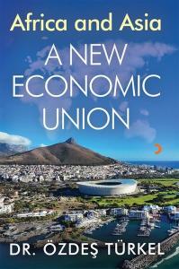 Africa and Asia - A New Economic Union