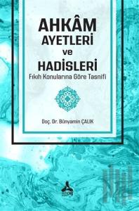Ahkam Ayetleri ve Hadisleri Fıkıh Konularına Göre Tasnifi