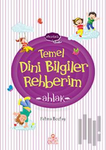 Ahlak - Temel Dini Bilgiler Rehberim
