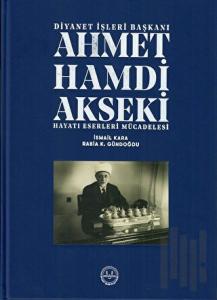 Ahmet Hamdi Akseki Hayatı Eserleri Mücadelesi 1-2 Cilt (Ciltli)