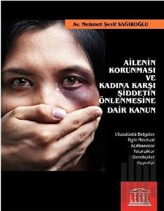 Ailenin Korunması ve Kadına Karşı Şiddetin Önlenmesine Dair Kanun
