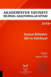Akademisyen Yayınevi Araştırmalar Kitabı: Sosyal Bilimler Dil ve Edebiyat