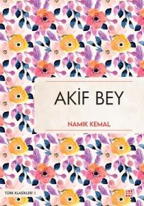 Akif Bey - Türk Klasikleri 5
