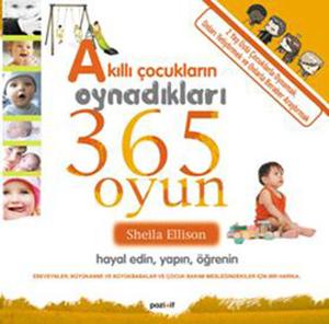 Akıllı Çocukların Oynadıkları 365 Oyun
