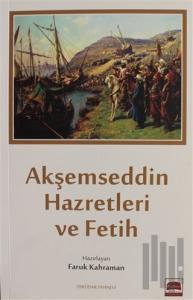Akşemseddin Hazretleri ve Fetih