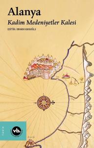 Alanya: Kadim Medeniyetler Kalesi