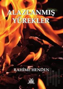 Alazlanmış Yürekler